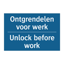 Ontgrendelen voor werk - Unlock before work & Ontgrendelen voor werk - Unlock before work
