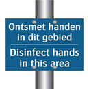 Ontsmet handen in dit gebied - Disinfect hands in this area