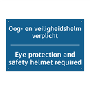Oog- en veiligheidshelm verplicht /.../ - Eye protection and safety helmet /.../