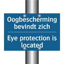 Oogbescherming bevindt zich - Eye protection is located
