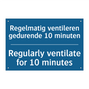 Regelmatig ventileren gedurende /.../ - Regularly ventilate for 10 minutes /.../