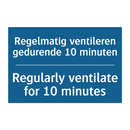 Regelmatig ventileren gedurende /.../ - Regularly ventilate for 10 minutes /.../