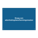 Draag een ademhalingsbeschermingsmasker & Draag een ademhalingsbeschermingsmasker