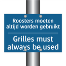 Roosters moeten altijd worden /.../ - Grilles must always be used