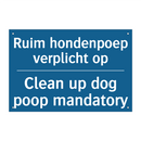 Ruim hondenpoep verplicht op - Clean up dog poop mandatory