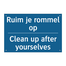 Ruim je rommel op - Clean up after yourselves & Ruim je rommel op - Clean up after yourselves