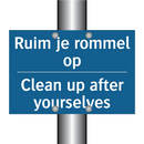 Ruim je rommel op - Clean up after yourselves & Ruim je rommel op - Clean up after yourselves