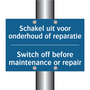 Schakel uit voor onderhoud of /.../ - Switch off before maintenance /.../