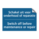Schakel uit voor onderhoud of /.../ - Switch off before maintenance /.../