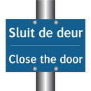Sluit de deur - Close the door & Sluit de deur - Close the door & Sluit de deur - Close the door