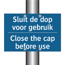 Sluit de dop voor gebruik - Close the cap before use