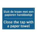Sluit de kraan met een papieren /.../ - Close the tap with a paper towel /.../