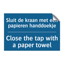 Sluit de kraan met een papieren /.../ - Close the tap with a paper towel /.../