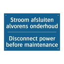 Stroom afsluiten alvorens onderhoud /.../ - Disconnect power before maintenance /.../