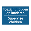 Toezicht houden op kinderen - Supervise children & Toezicht houden op kinderen - Supervise children