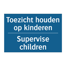 Toezicht houden op kinderen - Supervise children & Toezicht houden op kinderen - Supervise children