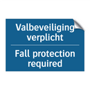 Valbeveiliging verplicht - Fall protection required