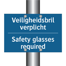 Veiligheidsbril verplicht - Safety glasses required