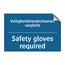 Veiligheidshandschoenen verplicht /.../ - Safety gloves required