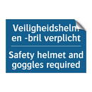 Veiligheidshelm en -bril verplicht /.../ - Safety helmet and goggles required /.../