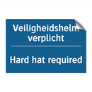 Veiligheidshelm verplicht - Hard hat required & Veiligheidshelm verplicht - Hard hat required