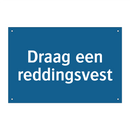 Draag een reddingsvest & Draag een reddingsvest & Draag een reddingsvest & Draag een reddingsvest