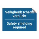Veiligheidsscherm verplicht - Safety shielding required