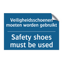 Veiligheidsschoenen moeten worden /.../ - Safety shoes must be used
