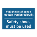 Veiligheidsschoenen moeten worden /.../ - Safety shoes must be used