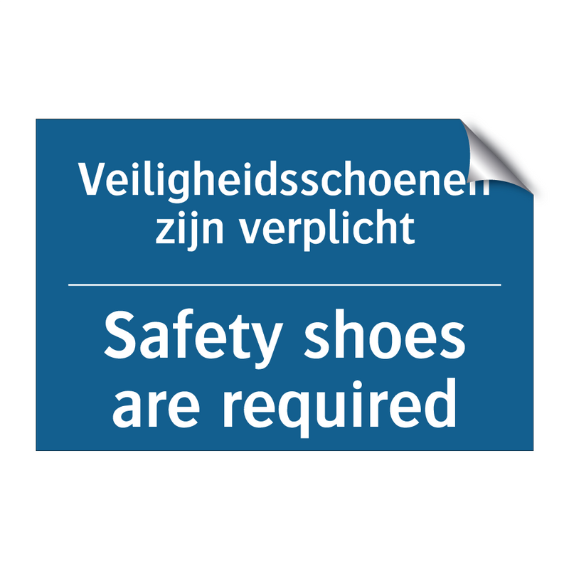 Veiligheidsschoenen zijn verplicht /.../ - Safety shoes are required