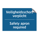 Veiligheidsschort verplicht - Safety apron required
