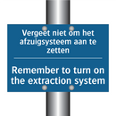 Vergeet niet om het afzuigsysteem /.../ - Remember to turn on the extraction /.../