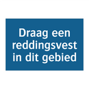 Draag een reddingsvest in dit gebied & Draag een reddingsvest in dit gebied