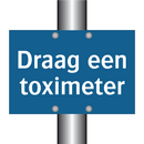 Draag een toximeter & Draag een toximeter & Draag een toximeter & Draag een toximeter