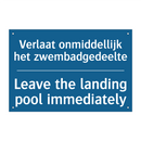 Verlaat onmiddellijk het zwembadgedeelte /.../ - Leave the landing pool immediately /.../