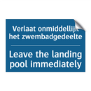 Verlaat onmiddellijk het zwembadgedeelte /.../ - Leave the landing pool immediately /.../