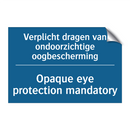 Verplicht dragen van ondoorzichtige /.../ - Opaque eye protection mandatory /.../