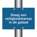 Draag een veiligheidsharnas in dit gebied & Draag een veiligheidsharnas in dit gebied