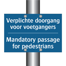 Verplichte doorgang voor voetgangers /.../ - Mandatory passage for pedestrians /.../