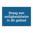 Draag een veiligheidshelm in dit gebied & Draag een veiligheidshelm in dit gebied