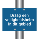 Draag een veiligheidshelm in dit gebied & Draag een veiligheidshelm in dit gebied