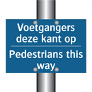 Voetgangers deze kant op - Pedestrians this way & Voetgangers deze kant op - Pedestrians this way
