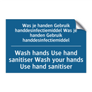 Was je handen Gebruik handdesinfectiemiddel /.../ - Wash hands Use hand sanitiser /.../