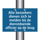 Alle bezoekers dienen zich te melden bij de dienstdoende officier op de brug