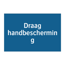 Draag handbescherming & Draag handbescherming & Draag handbescherming & Draag handbescherming