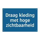 Draag kleding met hoge zichtbaarheid & Draag kleding met hoge zichtbaarheid