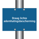 Draag lichte ademhalingsbescherming & Draag lichte ademhalingsbescherming
