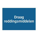 Draag reddingsmiddelen & Draag reddingsmiddelen & Draag reddingsmiddelen & Draag reddingsmiddelen