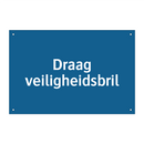 Draag veiligheidsbril & Draag veiligheidsbril & Draag veiligheidsbril & Draag veiligheidsbril