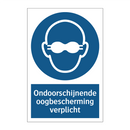 Ondoorschijnende oogbescherming verplicht & Ondoorschijnende oogbescherming verplicht